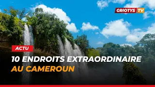 10 lieux extraordinaires du Cameroun qui vont vous surprendre