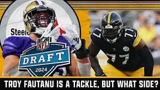 Troy Fautanu is a TACKLE! What Side will the Steelers Play Troy Fautanu on the Offensive Line?