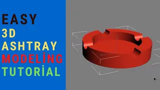 Easy 3d Ashtray Modeling Tutorial | Easy 3D Modeling