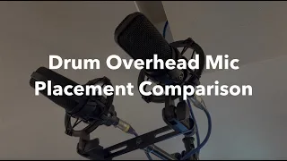 Drum Overhead Mic Placement Comparison - ORTF / XY / Mono / Spaced Pair