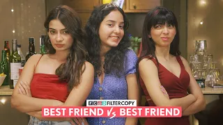 FilterCopy | When Your BFF Has Another BFF | Ft. Devishi Madaan, Nidhi Shetty, Pratibha Sharma