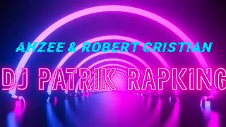 Ahzee & Robert Cristian - Go Crazy DJ PATRIK RMX 2023