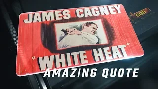 White Heat 1949 - Amazing Quote