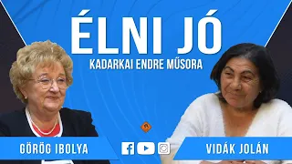 Élni jó #031 (2023.05.13.): Görög Ibolya és Vidák Jolán