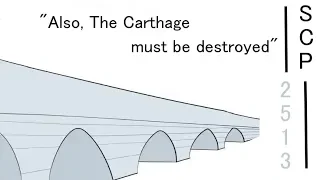 Oversimplified SCP Chapter 30 - "SCP-2513 Also, The Carthage must be destroyed"