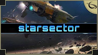 Starsector - (Open World Starship Fleet Sandbox Game) [Piracy Campaign part 1]