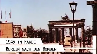 Berlin 1945 (in Farbe)