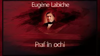 Praf in ochi - Eugene Labiche