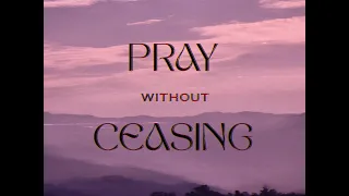 Pray Without Ceasing - Daniel Kil (Lyrics)