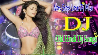 Remix Old Hindi DJ (Hi Bass Dholki Mix) Non-stop Hits Old Song | 90,s Hindi Romantic Jukebox