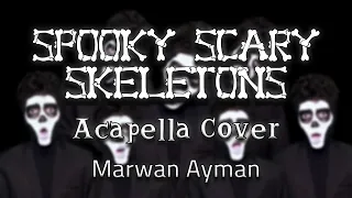 Spooky Scary Skeletons | Acapella Cover by Marwan Ayman