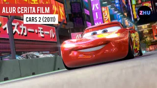 BALAPAN YANG PENUH DENGAN INTELEJEN MATA MATA AND YOU NOW LAH // Alur Cerita Film Cars 2 (2011)