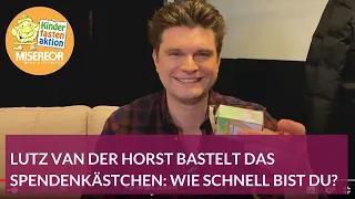 Lutz van der Horst bastelt unser MISEREOR-Spendenkästchen! Wie schnell bist du?