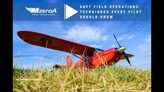 Soft Field Techniques Every Pilot Should Know