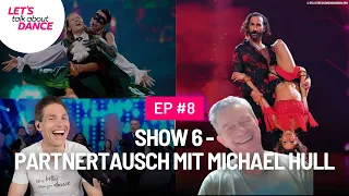 Show 6 - Let's Dance Partnertausch mit Weltmeister Michael Hull!🤩🕺- Let's Talk About Dance 8