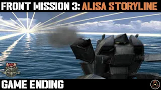 [Game Ending]: Front Mission 3: Alisa Story