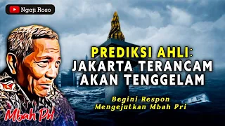 Jakarta Diprediksi Akan Tenggelam, Begini Penglihatan Batin Mbah Pri