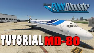 TUTORIAL MD- 80 Fly the Maddog X - Microsoft Flight Simulator 2020