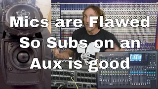 Aux Fed Subwoofers Are Better - Because of How Mics Work