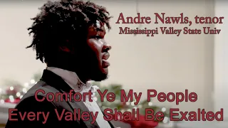 Comfort Ye My People / Every Valley Shall Be Exalted | MVSU's Andre Nawls, tenor | December 3, 2019