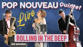 Rolling In The Deep By Adele | Pop Nouveau Jazz | Pop Tunes Performed in a Jazz Style