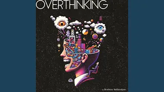 Overthinking