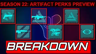 Season 22  Artifact Perks Preview  FULL BREAKDOWN Weapon Suggestions + NEW Elemental Orb Builds