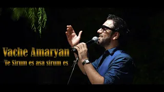 Vache Amaryan - Te sirum es asa sirum es - Թե սիրում ես ասա սիրում ես