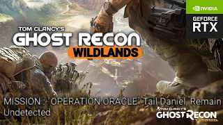 Ghost Recon Wildlands | Gameplay | MISSION: "OPERATION ORACLE" Tail Daniel, Remain Undetected | RTX.