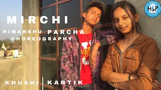 Mirchi | Divine | ft. stylo G, MC Altaf, Phenom  | Dance Cover | Himanshu Parcha Choreography