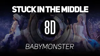 𝟴𝗗 𝗠𝗨𝗦𝗶𝗖 | Stuck In The Middle - BABYMONSTER | 𝑈𝑠𝑒 ℎ𝑒𝑎𝑑𝑝ℎ𝑜𝑛𝑒𝑠🎧