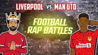 🎙️LIVERPOOL vs MAN UTD: RAP BATTLE🎙️ Football Song