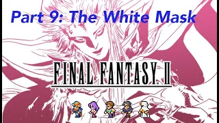 Final Fantasy II (NES) Part 9 The White Mask