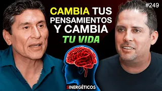 Cambia tus pensamientos y cambia tu vida por completo | CÉSAR LOZANO | #249 SINERGÉTICOS