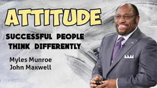 Myles Munroe and John Maxwell compilation. ATTITUDE - Think differently - POSIVERSITY