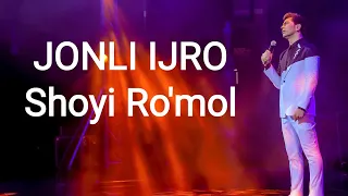 SARDOR MAMADALIYEV - SHOYI RO'MOL JONLI IJRO KONSERT 2022 |   САРДОР МАМАДАЛИЕВ - ШОЙИ РУМОЛ