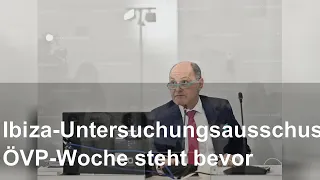 Ibiza-Untersuchungsausschuss: ÖVP-Woche steht bevor