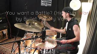 Drum Cover - You want a Battle? (Here's a War) by Bullet for my Valentine