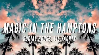 Social House - Magic In The Hamptons (Lyrics) ft. Lil Yachty