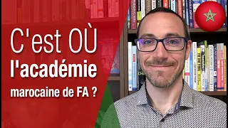 🇲🇦 Où se trouve l'académie marocaine de Français Authentique ? 🇫🇷
