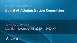 CalPERS Board Meeting | Monday, November 15, 2021