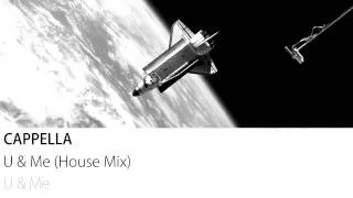 Cappella - U & Me (House Mix)