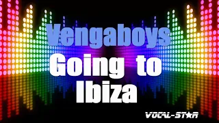 Vengaboys - Going to Ibiza (Karaoke Version) with Lyrics HD Vocal-Star Karaoke