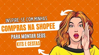 O QUE COMPRAR PARA MONTAGEM DE KITS E CESTAS DE PRESENTES