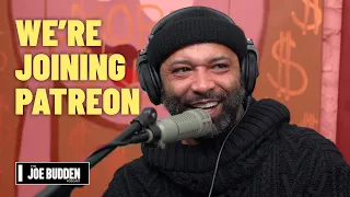 We're Joining Patreon! | The Joe Budden Podcast