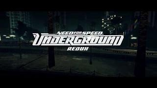 Need for speed Underground - Redux 2017 [Graphics mod]