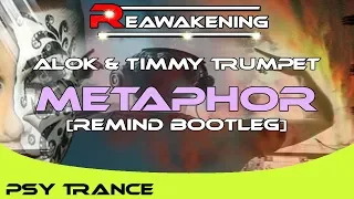 Alok & Timmy Trumpet - Metaphor [Remind Bootleg]