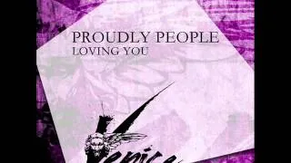 Proudly People |  Loving Your Lips | Dub Version