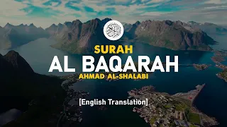 Surah Al Baqarah - Ahmad Al-Shalabi [ 002 ] I Beautiful Quran Recitation