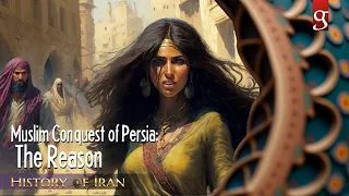 History of Iran-  Muslim conquest of Persia: The Reason - EN sub  دلایل و انگیزه حمله اعراب به ایران